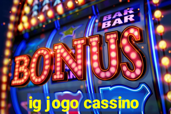 ig jogo cassino